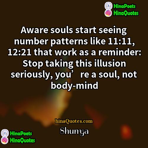 Shunya Quotes | Aware souls start seeing number patterns like