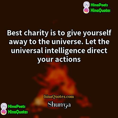 Shunya Quotes | Best charity is to give yourself away