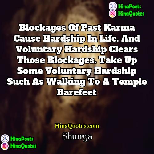 Shunya Quotes | Blockages of past Karma cause hardship in