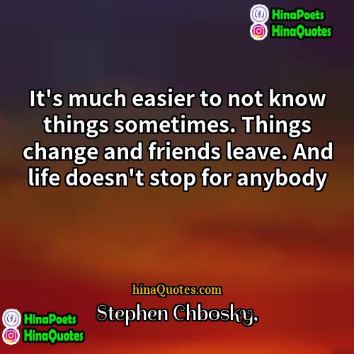Stephen Chbosky Quotes | It