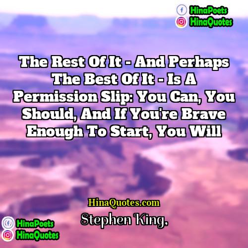 Stephen King Quotes | The rest of it - and perhaps