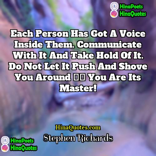 Stephen Richards Quotes | Each person has got a voice inside