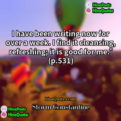 Storm Constantine Quotes | I have been writing now for over