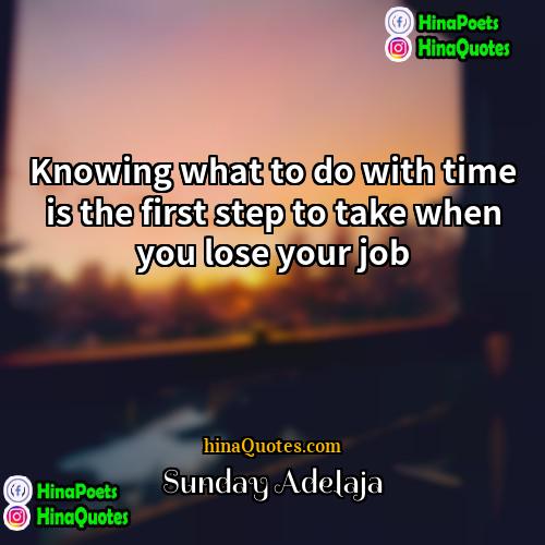 Sunday Adelaja Quotes | Knowing what to do with time is