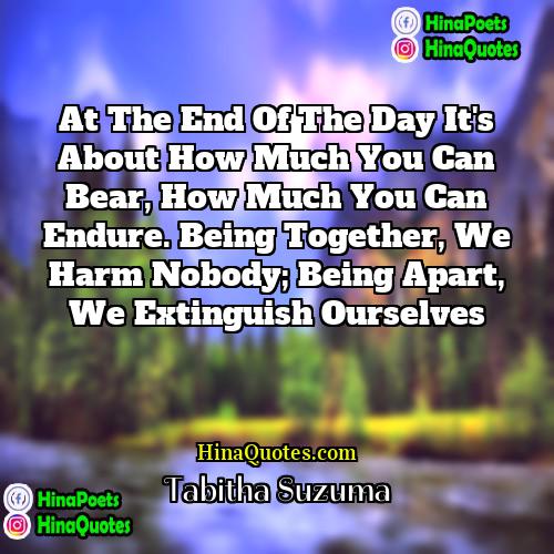 Tabitha Suzuma Quotes | At the end of the day it