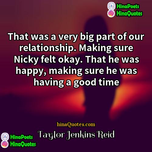 Taylor Jenkins Reid Quotes | That was a very big part of