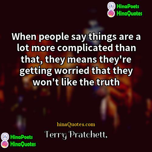 Terry Pratchett Quotes | When people say things are a lot