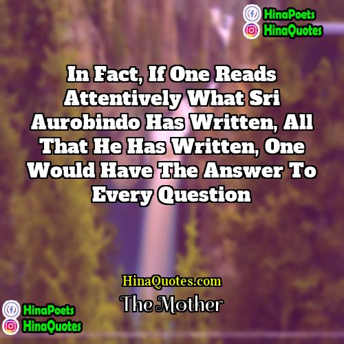 The Mother Quotes | In fact, if one reads attentively what