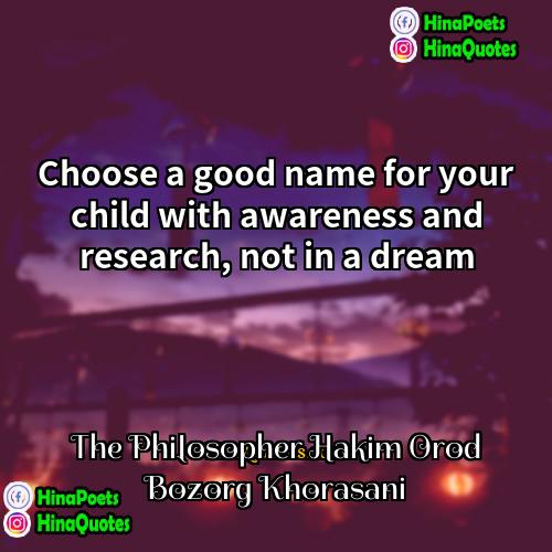 The Philosopher Hakim Orod Bozorg Khorasani Quotes | Choose a good name for your child