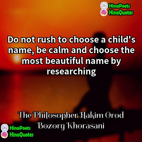 The Philosopher Hakim Orod Bozorg Khorasani Quotes | Do not rush to choose a child's
