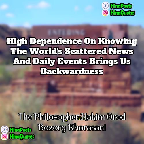 The Philosopher Hakim Orod Bozorg Khorasani Quotes | High dependence on knowing the world's scattered