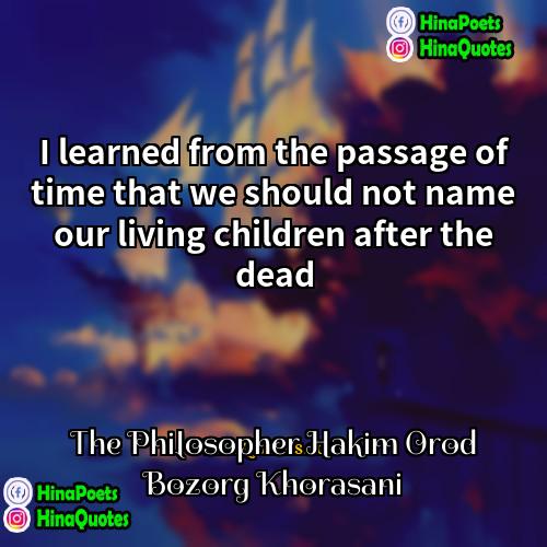 The Philosopher Hakim Orod Bozorg Khorasani Quotes | I learned from the passage of time