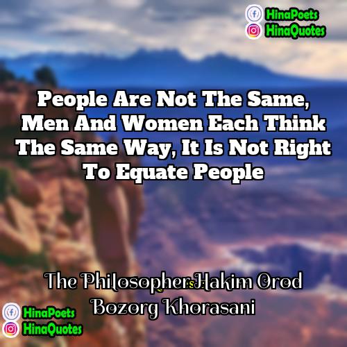 The Philosopher Hakim Orod Bozorg Khorasani Quotes | People are not the same, men and