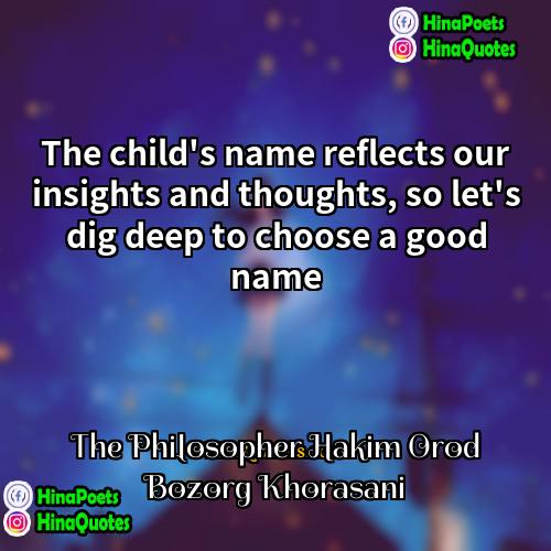 The Philosopher Hakim Orod Bozorg Khorasani Quotes | The child's name reflects our insights and