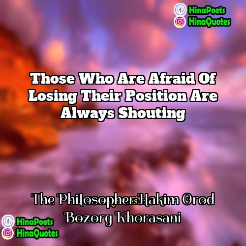 The Philosopher Hakim Orod Bozorg Khorasani Quotes | Those who are afraid of losing their