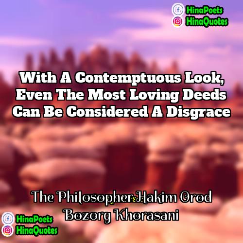 The Philosopher Hakim Orod Bozorg Khorasani Quotes | With a contemptuous look, even the most