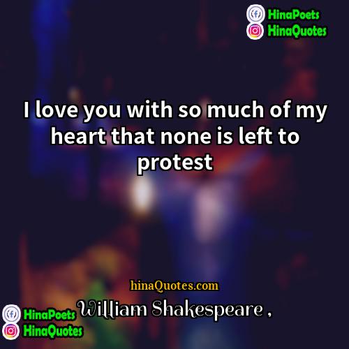 William Shakespeare Quotes | I love you with so much of